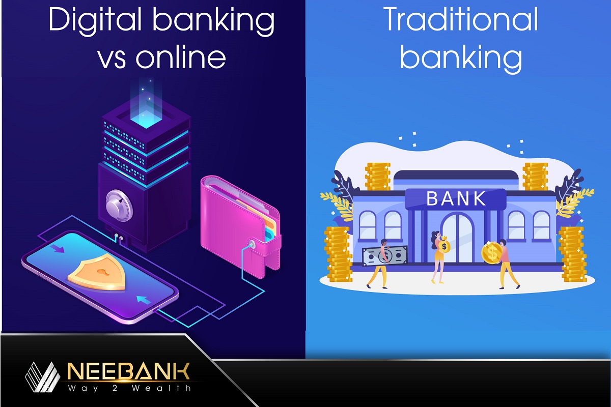 Digital Banking vs Traditional Banking: Differences And Opportunities