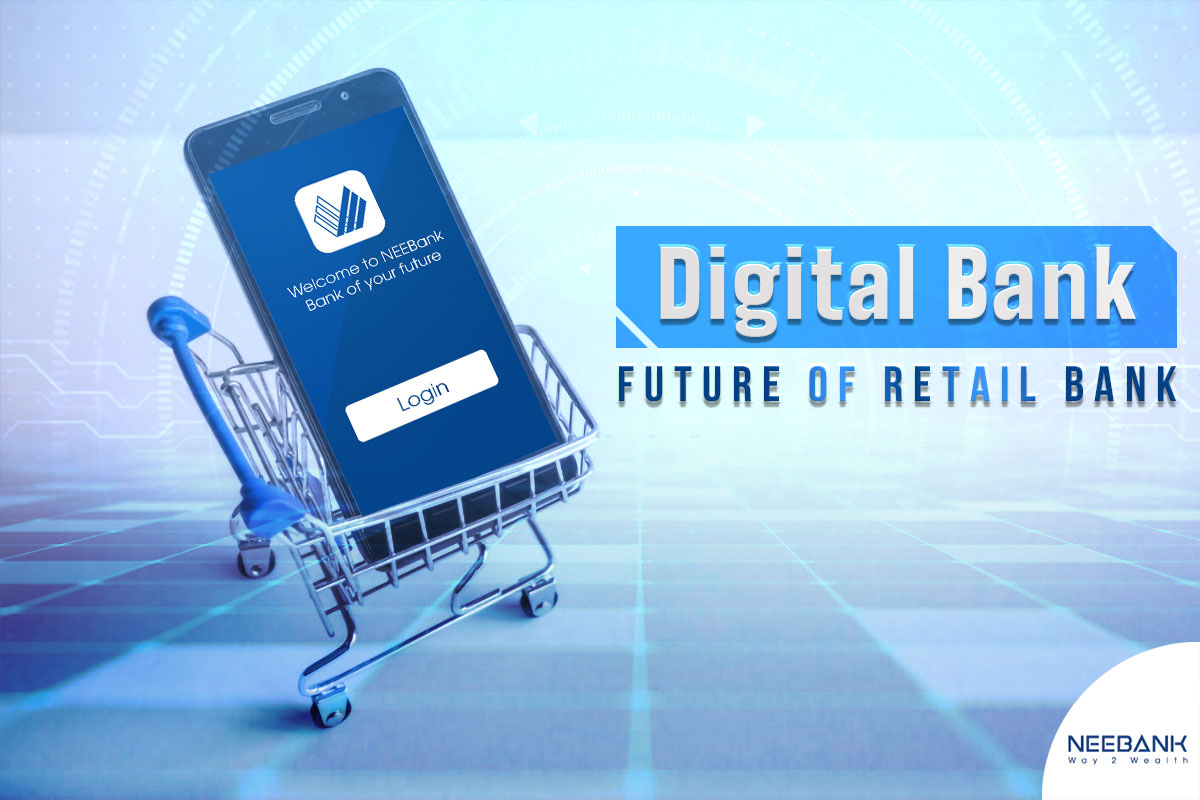 Digital Banking – The Future of Retail Banking
