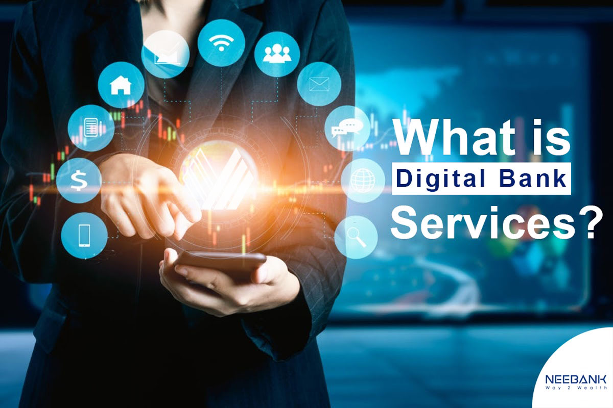 Digital banking services and traditional banking services