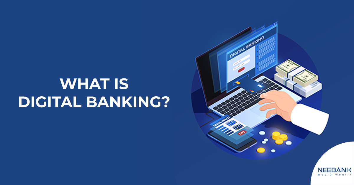 What’s Digital Banking?