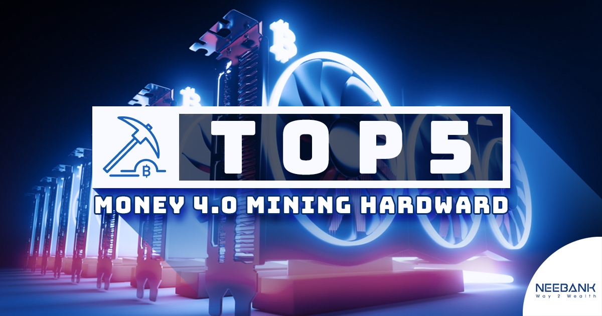 Top 5 Money 4.0 Mining Hardware for 2021