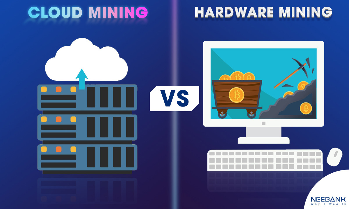 Sự khác biệt giữa Cloud Mining và Hardware mining là gì