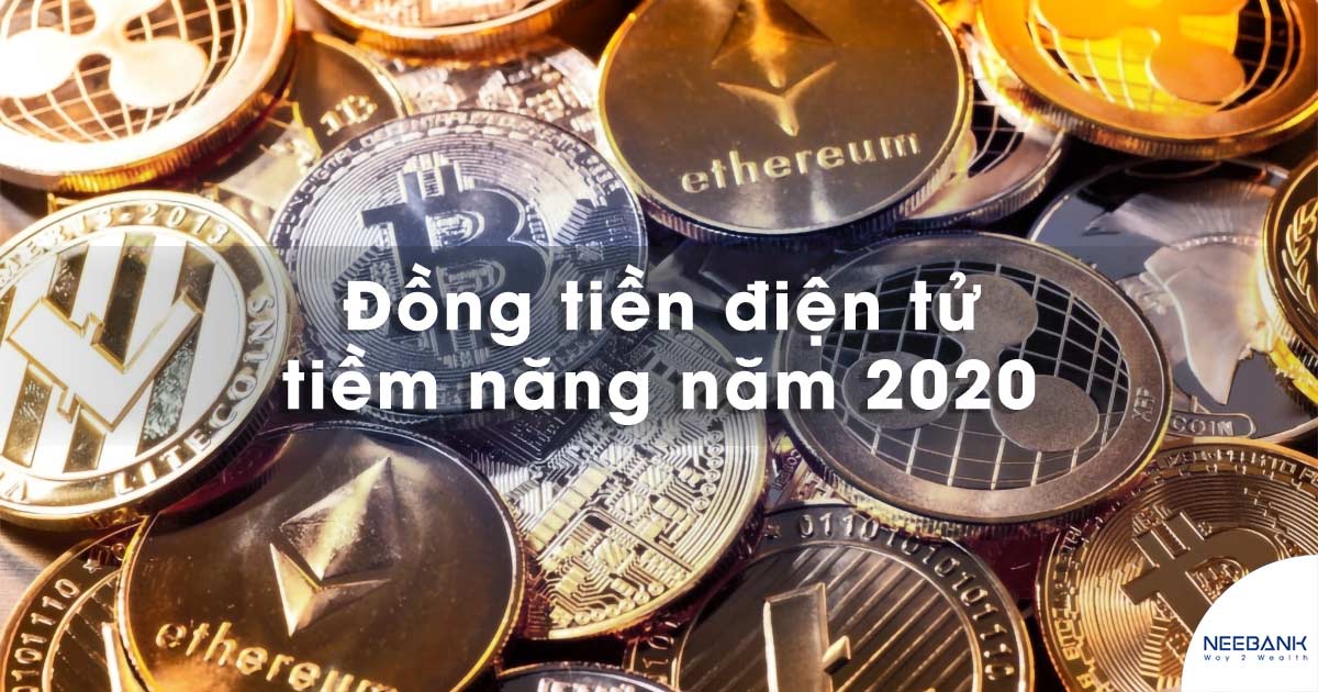 Các loại tiền điện tử mới và tiềm năng để đầu tư vào năm 2020